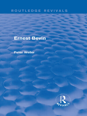 cover image of Ernest Bevin (Routledge Revivals)